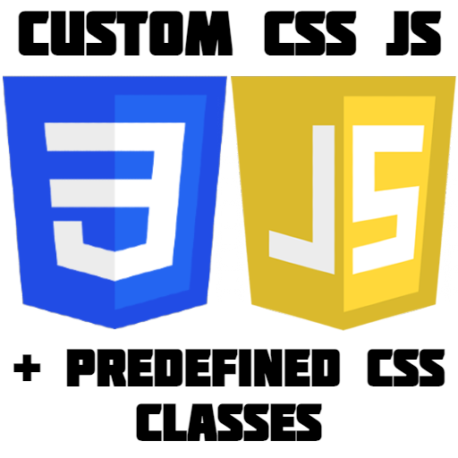 Custom CSS, JS and Predefined CSS Classes | (Styles and Javascript)